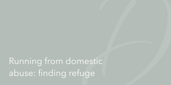 Running From Domestic Abuse: Finding Refuge